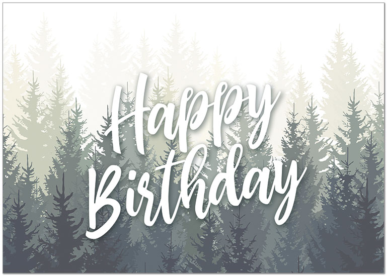 Best wishes for a wonderful birthday and year filled with peace and happiness. Pine Tree Birthday A2721KW-X
